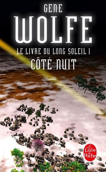 Couverture du livre « Le livre du long soleil t.1 ; côté nuit » de Wolfe-G aux éditions Le Livre De Poche