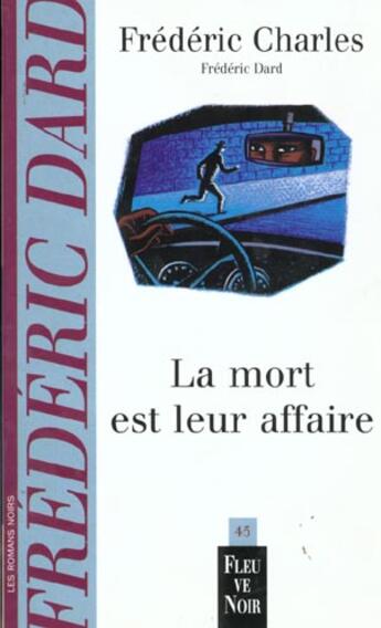 Couverture du livre « La mort est leur affaire » de Charles/Dard aux éditions Fleuve Editions