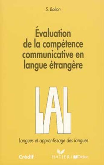 Couverture du livre « Evaluation de la competence communicative en langue etrangere » de Bolton Sibylle aux éditions Didier