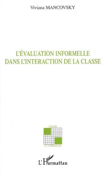 Couverture du livre « L'Evaluation informelle dans l'interaction de la classe » de Viviana Mancovsky aux éditions L'harmattan