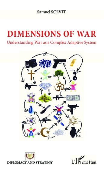 Couverture du livre « Dimensions of war ; understanding war as a complex adaptive system » de Samuel Solvit aux éditions Kareline