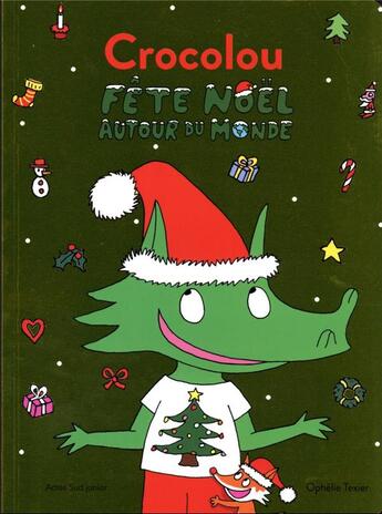 Couverture du livre « Crocolou fête noël autour du monde » de Ophelie Texier aux éditions Actes Sud