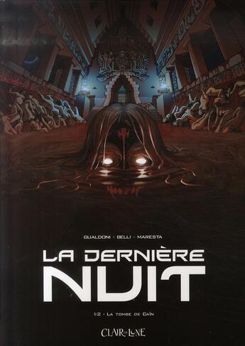 Couverture du livre « La dernière nuit t.1 ; la tombe de Caïn » de Giovanni Gualdoni aux éditions Clair De Lune