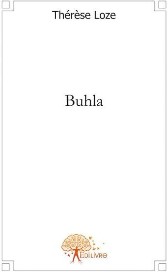 Couverture du livre « Buhla » de Therese Loze aux éditions Edilivre