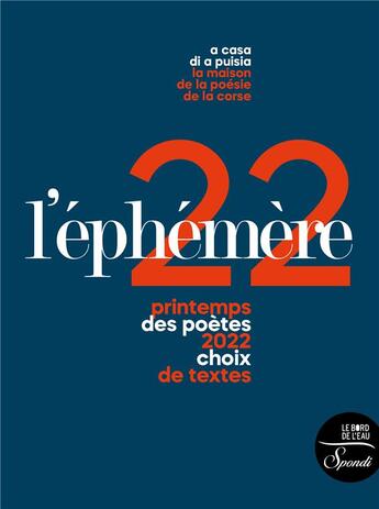 Couverture du livre « L'éphemère, le Printemps des Poètes 2022 » de La Maison De La Poesie De La Corse aux éditions Bord De L'eau