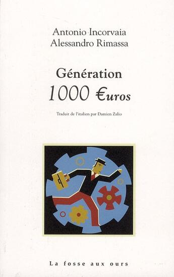 Couverture du livre « Génération mille euros » de Antonio Incorvaia et Alessandro Rimassa aux éditions La Fosse Aux Ours