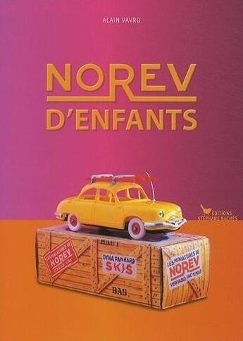 Couverture du livre « Norev d'enfants » de Alain Vavro et Erica Vavro et Blaise Vavro aux éditions Les Cuisinieres