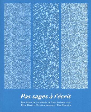 Couverture du livre « Pas sages à l'écrit » de Elsa Valentin et Remi David et Christine Jeanney aux éditions Imec