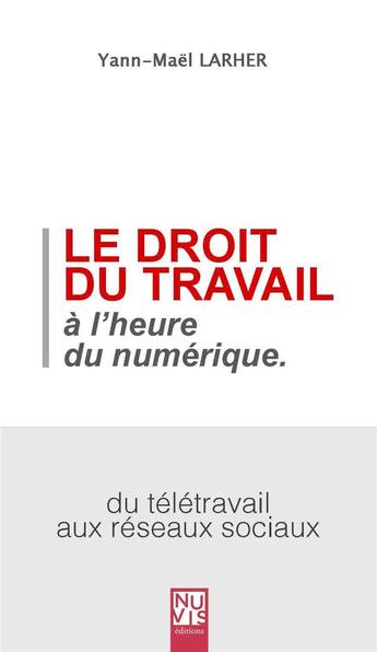 Couverture du livre « Le droit du travail à l'heure du numérique » de Larher Yann-Mael aux éditions Nuvis