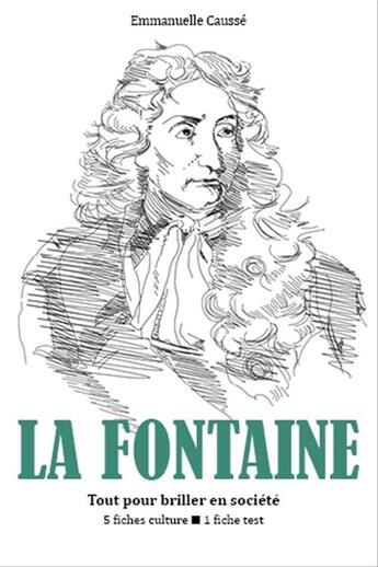 Couverture du livre « Jean de La Fontaine - Tout pour briller en société » de Causse Emmanuelle aux éditions Epagine