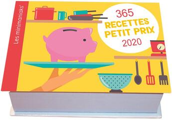 Couverture du livre « Minimaniak 365 recettes petit prix (édition 2020) » de  aux éditions Editions 365