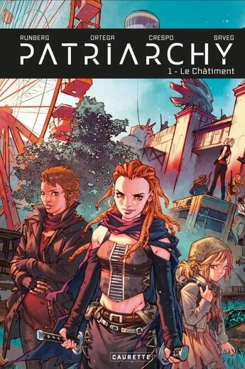 Couverture du livre « Patriarchy Tome 1 : le châtiment » de Sylvain Runberg et Belen Ortega et Anna Saveg aux éditions Caurette