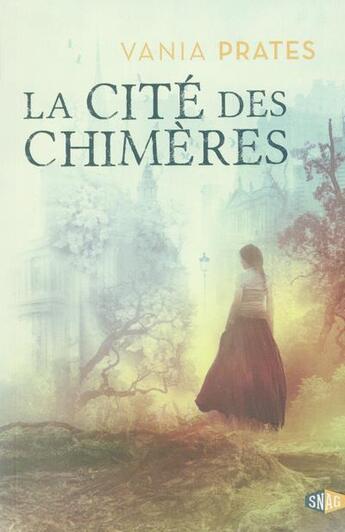 Couverture du livre « La cité des chimères » de Vania Prates aux éditions Snag