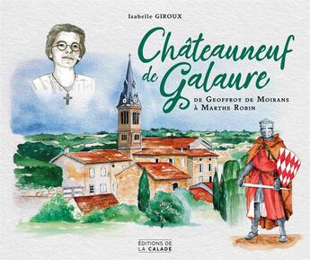 Couverture du livre « Chateauneuf de galaure » de Giroux Isabelle aux éditions Editions De La Calade