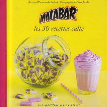 Couverture du livre « Malabar, les 30 recettes culte » de Emmanuelle Redaud aux éditions Marabout