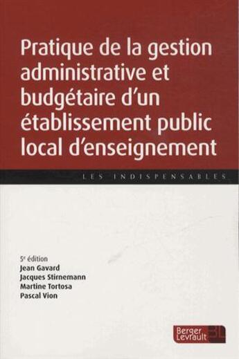 Couverture du livre « Pratique de la gestion administrative et budgétaire d'un établissement public local d'enseignement (5e édition) » de  aux éditions Berger-levrault