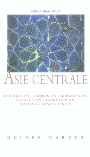 Couverture du livre « Asie centrale - guides marcus » de Herve Beaumont aux éditions Marcus Nouveau