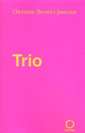 Couverture du livre « Trio » de Christine Deviers-Joncour aux éditions Pauvert