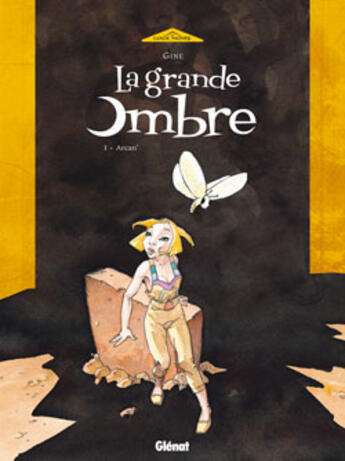 Couverture du livre « La Grande Ombre - Tome 01 : Arcan' » de Christian Gine aux éditions Glenat