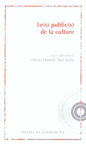 Couverture du livre « Le(s) public(s) de la culture ; politiques publiques et équipements culturels » de Olivier Donnat et Paul Tolila aux éditions Presses De Sciences Po