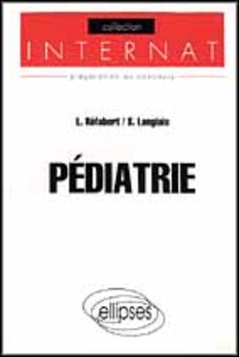 Couverture du livre « Pediatrie » de Refabert/Langlais aux éditions Ellipses