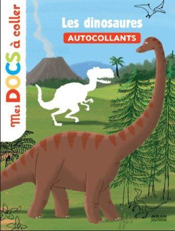 Couverture du livre « Les dinosaures ; autocollants » de Stephanie Ledu et Eric Gaste aux éditions Milan