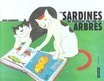 Couverture du livre « Les sardines ne poussent pas sur les arbres - illustrations, couleur » de Vera Eggermann aux éditions Autrement