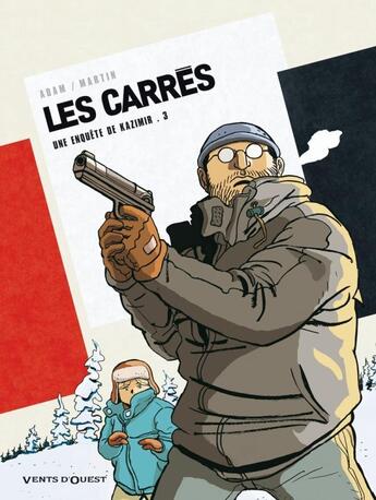 Couverture du livre « Les carrés Tome 3 ; carré blanc » de Eric Adam et Olivier Martin aux éditions Vents D'ouest