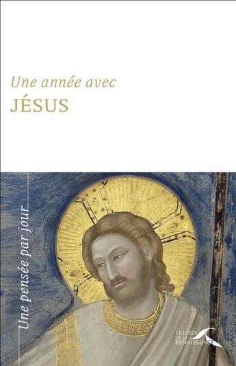 Couverture du livre « Une année avec Jésus » de  aux éditions Presses De La Renaissance