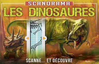 Couverture du livre « Scanorama ; les dinosaures ; scanne... et découvre » de  aux éditions Piccolia