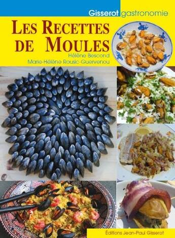 Couverture du livre « Les recettes de moules » de Marie-Helene Rousic-Guervenou et Helene Bescond aux éditions Gisserot