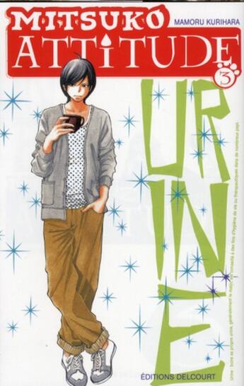 Couverture du livre « Mitsuko attitude t.3 ; urine » de Mamoru Kurihara aux éditions Delcourt
