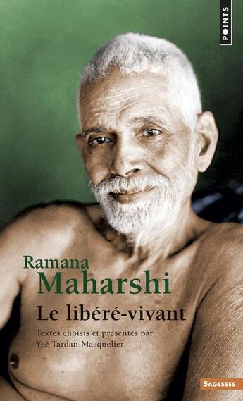 Couverture du livre « Ramana Maharshi ; le libéré vivant » de Ramana Maharshi aux éditions Points