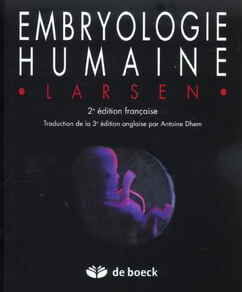 Couverture du livre « Embryologie humaine (2e édition) » de William Larsen aux éditions De Boeck Superieur