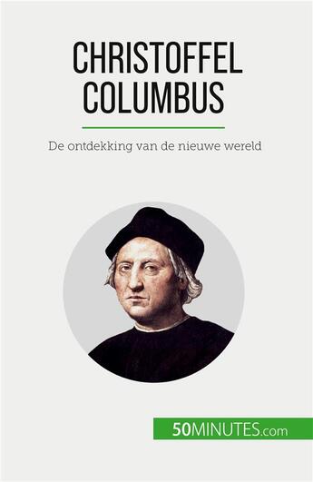 Couverture du livre « Christoffel columbus - de ontdekking van de nieuwe wereld » de Romain Parmentier aux éditions 50minutes.com