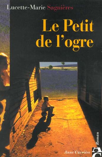 Couverture du livre « Petit de l ogre » de Sagnieres L-M. aux éditions Anne Carriere