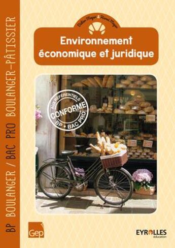 Couverture du livre « Environnement économique et juridique ; BP boulanger / bac pro boulanger-pâtissier ; pochette de l'élève » de Herve Meyer et Didier Meyer aux éditions Gep