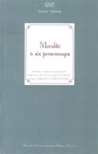 Couverture du livre « Moralité à six personnages » de Quereuil Michel aux éditions Pu De Clermont Ferrand