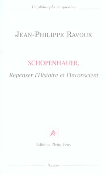 Couverture du livre « Schopenhauer repenser l inconscient et l histoire » de  aux éditions Pleins Feux