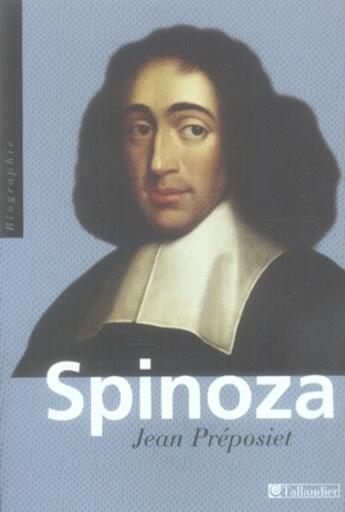 Couverture du livre « Spinoza » de Jean Preposiet aux éditions Tallandier