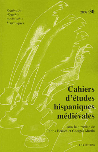 Couverture du livre « Cahiers d'etudes hispaniques medievales, n 30/2007 » de Marti Heusch Carlos aux éditions Ens Lyon