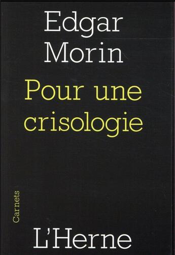 Couverture du livre « Pour une crisologie » de Edgar Morin aux éditions L'herne