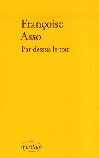 Couverture du livre « Par dessus le toit » de Francoise Asso aux éditions Verdier