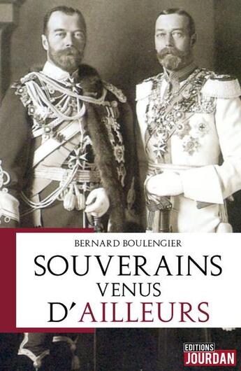 Couverture du livre « Souverains venus d'ailleurs » de Boulengier Bernard aux éditions Jourdan