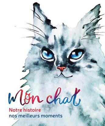 Couverture du livre « Mon chat : notre histoire, nos meilleurs moments » de Ayano Otani aux éditions Nuinui