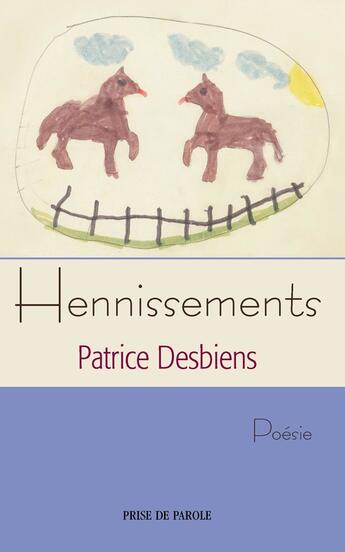 Couverture du livre « Hennissements » de Desbiens Patrice aux éditions Prise De Parole