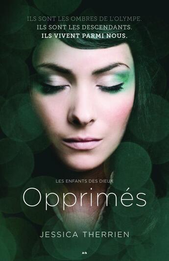 Couverture du livre « Les enfants des dieux t.1 ; opprimés » de Jessica Therrien aux éditions Editions Ada