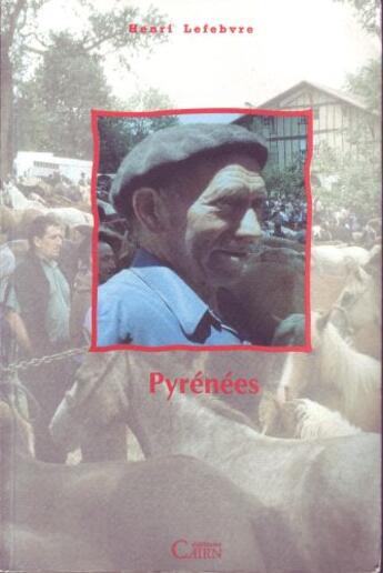 Couverture du livre « Pyrénées » de Lefebvre/Henri aux éditions Cairn