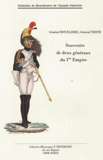 Couverture du livre « Souvenirs de deux généraux du 1er Empire » de Louis-Leger Boyeldieu et Francois-Antoine Teste aux éditions Editions Historiques Teissedre