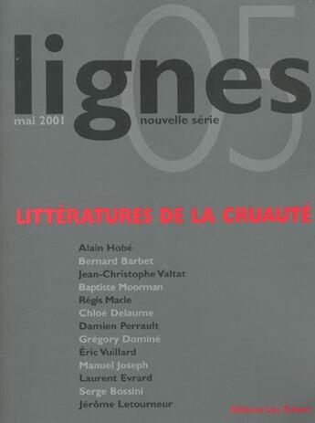 Couverture du livre « Lignes n 05 - litterature de la cruaute » de  aux éditions Leo Scheer